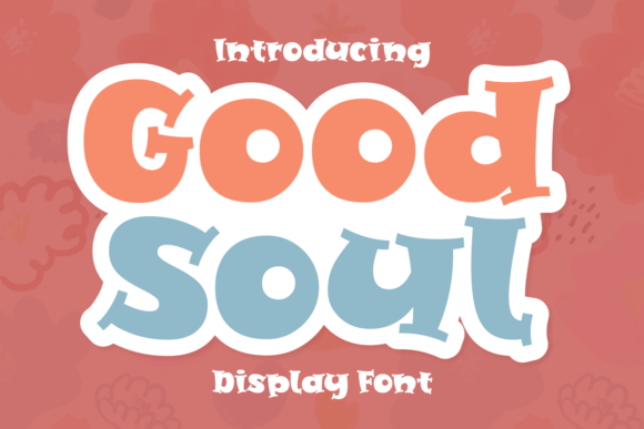 Good Soul Display Font: Elevating Digital Brand Identity