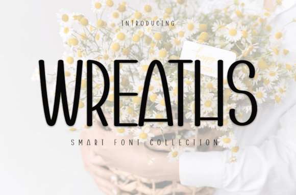 Wreaths: A Cute and Casual Display Font for Editorial Design